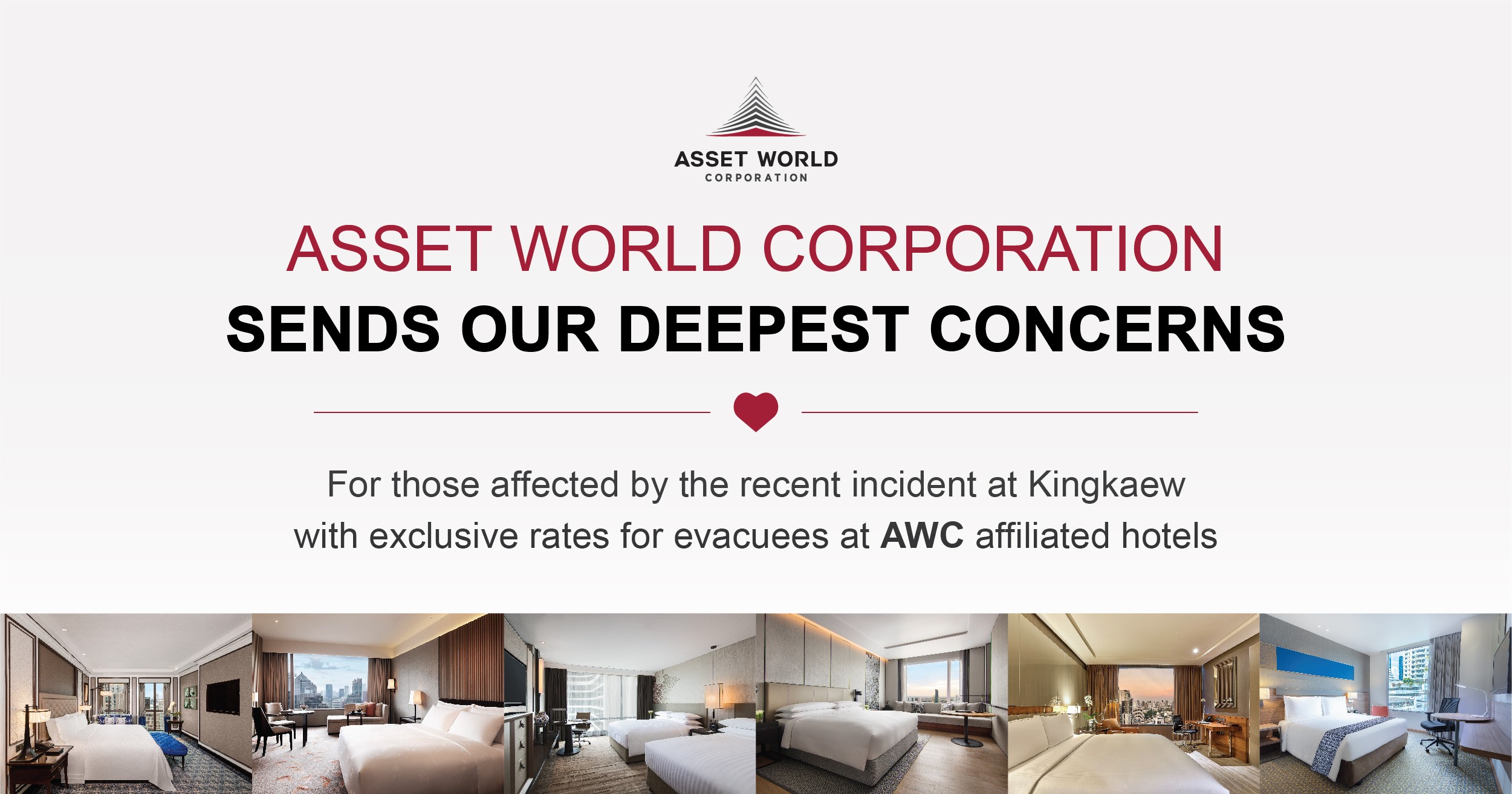 Asset World Corporation sends our deepest concerns for those affected by the recent incident at King-kaew with special rates for evacuees at AWC affiliated hotels