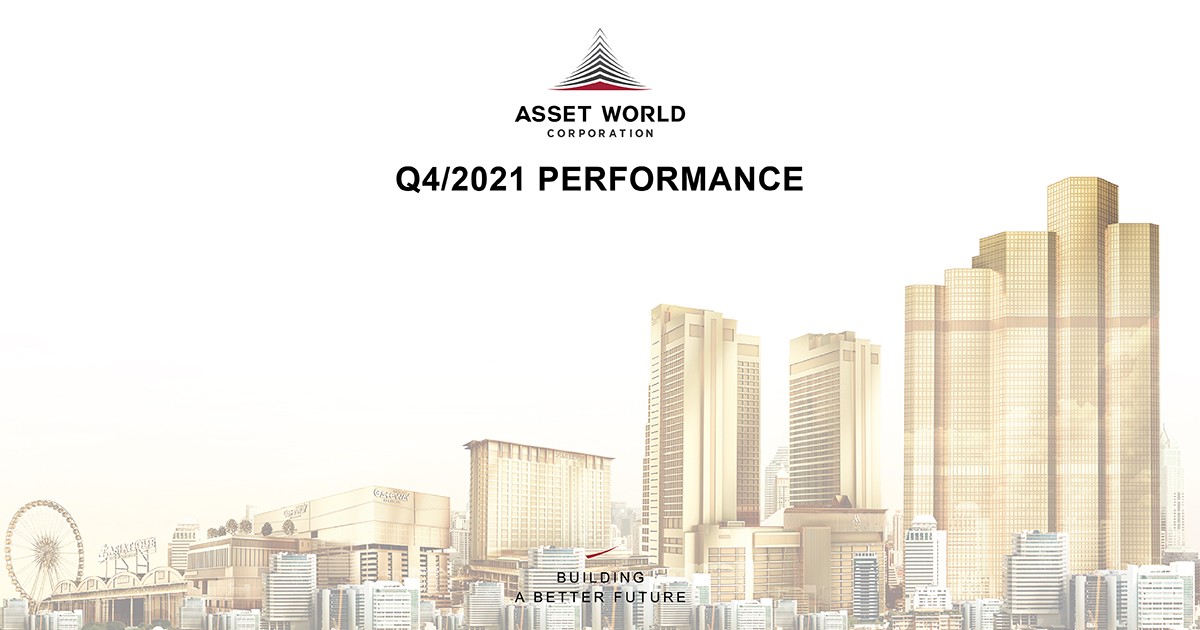 AWC announces the 4Q/2021 net profit of 967 MB,  and full year 2021 net profit of 861 MB according to the consolidated financial statements, showing signs of bouncing back stronger, faster and higher, and the readiness to develop the quality projects to support  the Thai tourism Industry and economy