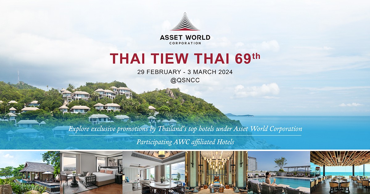 Exclusive Hotel Promotions from AWC affiliated hotels at Thai Tiew Thai Fair 69 Queen' before Sirikit National Convention Center, 29 February – 3 March 2024